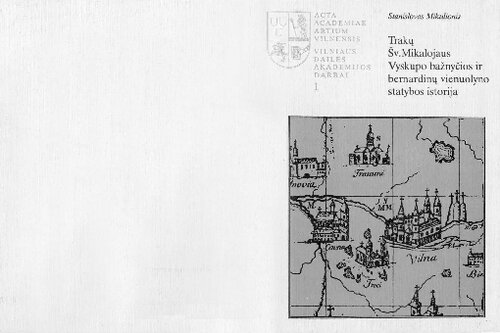 Trakų Šv. Mikalojaus Vyskupo bažnyčios ir Bernardinų vienuolyno statybos istorija
