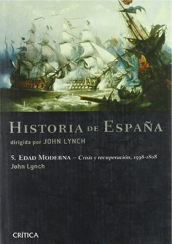 Historia de España. V. Edad moderna. Crisis y recuperación, 1598-1808