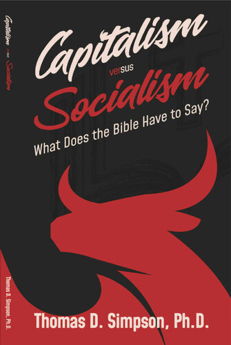 Capitalism versus Socialism: What Does the Bible Have to Say?