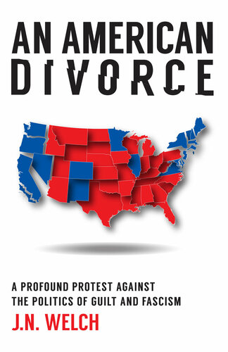 An American Divorce: A Profound Protest Against The Politics Of Guilt And Fascism