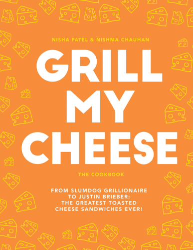 Grill my cheese: from Slumdog Grillionaire to Justin Brieber: 50 of the greatest toasted cheese sandwiches ever!