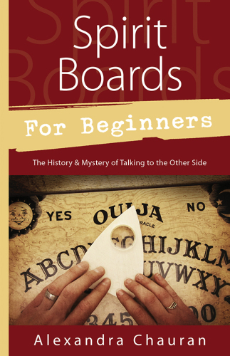 Spirit boards for beginners: the history & mystery of talking to the other side