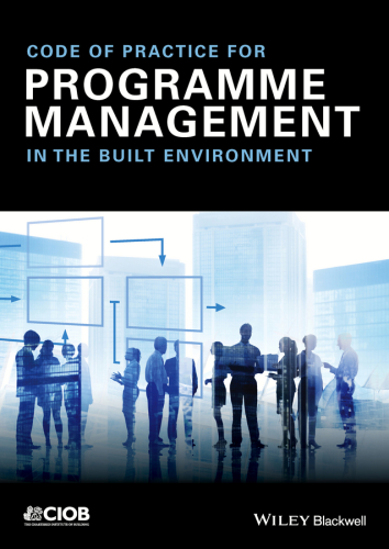 Code of practice for programme management: in the built environment