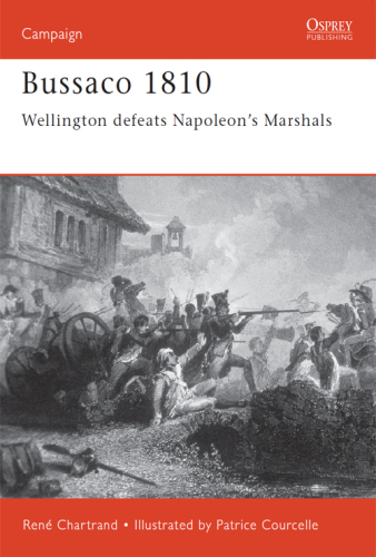 Bussaco 1810: Wellington Defeats Napoleon's Marshals
