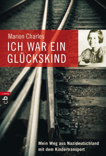 Ich war ein Glückskind mein Weg aus Nazideutschland mit dem Kindertransport