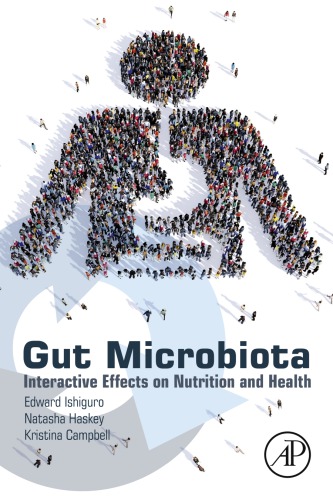 Gut microbiota: interactive effects on nutrition and health