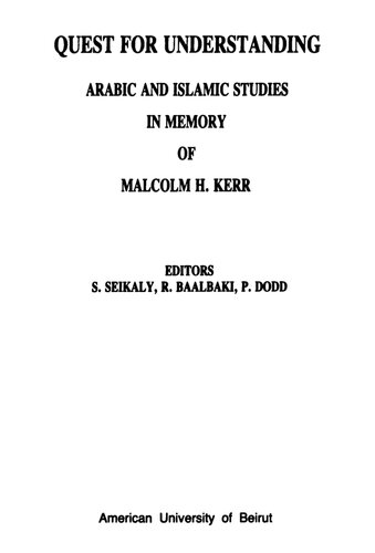 Quest for Understanding: Arabic and Islamic Studies in Memory of Malcolm H. Kerr