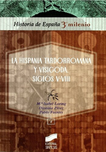 La Hispania tardorromana y visigoda, siglos V-VIII