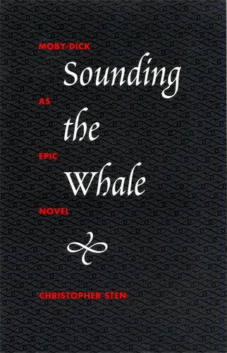 Sounding the Whale: Moby-Dick as Epic Novel