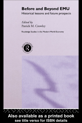 Before and Beyond EMU: Historical Lessons and Future Prospects