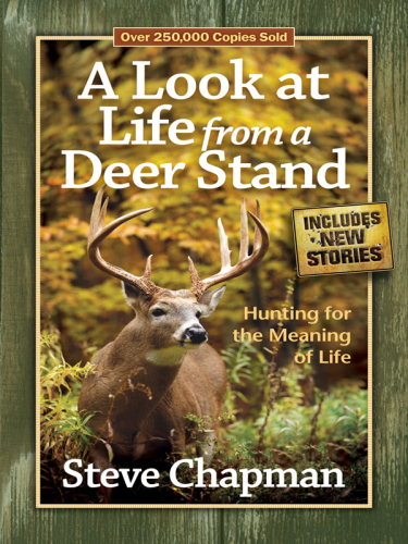 A look at life from a deer stand: hunting for the meaning of life