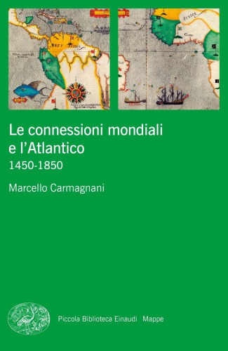 Le connessioni mondiali e l'Atlantico: 1450-1850