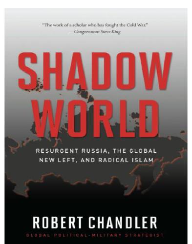 Shadow world: resurgent Russia, the global new left, and radical Islam