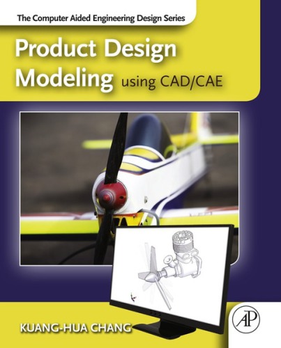 Product design modelling using CAD/CAE: the computer aided engineering design series