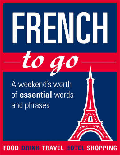 French to go: a weekend's worth of essential words and phrases