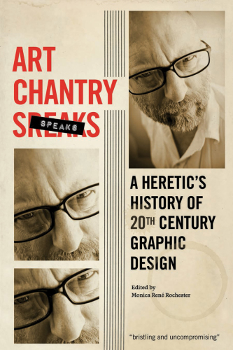 Art Chantry speaks: a heretic's history of 20th century graphic design