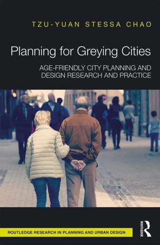 Planning for greying cities: age-friendly city planning and design research and practice