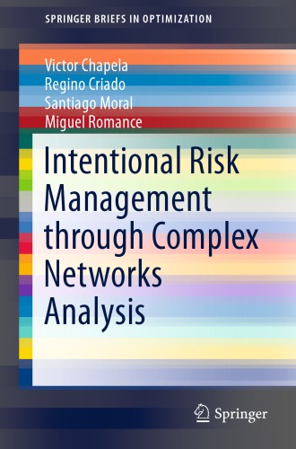 Intentional risk management through complex networks analysis