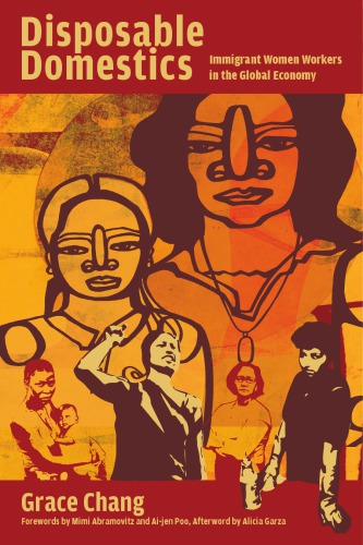 Disposable domestics: immigrant women workers in the global economy