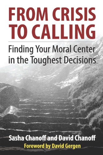 From crisis to calling: finding your moral center in the toughest decisions