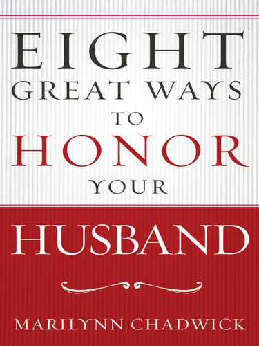 Eight Great Ways to Honor Your Husband