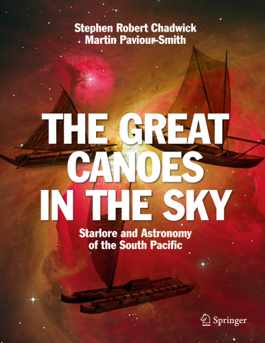 The great canoes in the sky: starlore and astronomy of the South Pacific