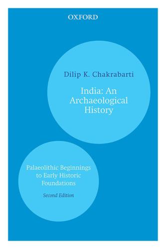 India: An Archaeological History: Palaeolithic Beginnings to Early Historic Foundations