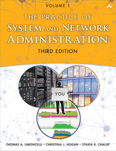The practice of system and network administration, Volume 1 DevOps and Other Best Practices for Enterprise IT
