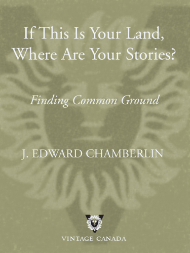 If this is your land, where are your stories?: finding common ground