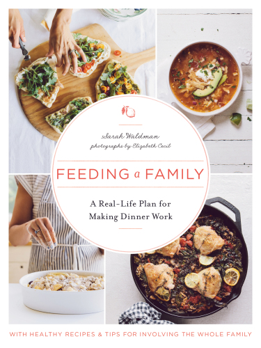 Feeding a Family: A Real-life Plan for Making Dinner Work