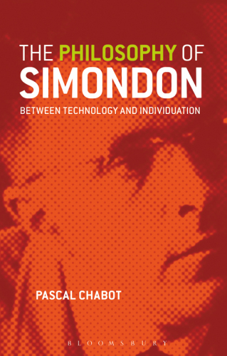 The philosophy of Simondon: between technology and individuation