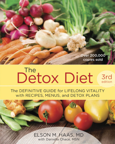 The detox diet: the definitive guide for lifelong vitality with recipes, menus, and detox plans