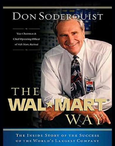 The Wal-Mart way: the inside story of the success of the world's largest company
