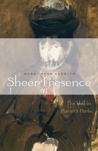 Sheer presence: the veil in Manet's Paris