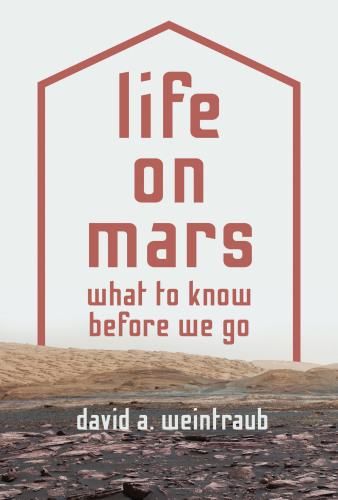 Life on mars: what to know before we go