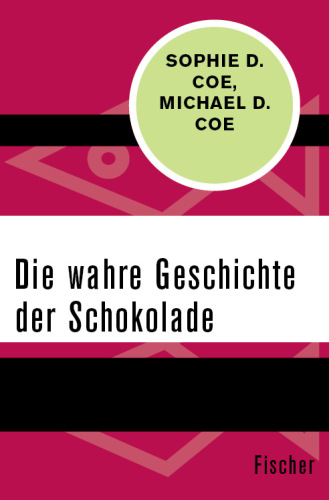 Die wahre Geschichte der Schokolade