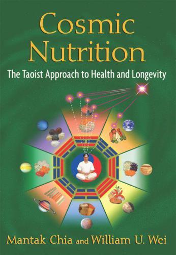 Cosmic Nutrition: The Taoist Approach to Health and Longevity