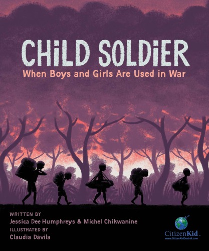 Child soldier: when boys and girls are used in war