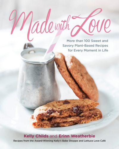 Made with love: more than 100 sweet and savory plant-based recipes for every moment in life
