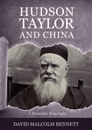 Hudson Taylor and China: a dramatic biography
