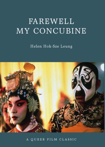 Farewell my concubine: a queer film classic