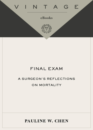 Final exam: a surgeon's reflections on mortality