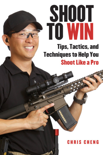 Shoot to win: tips, tactics, and techniques to help you shoot like a pro