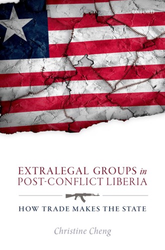 Extralegal groups in post-conflict Liberia: how trade makes the state