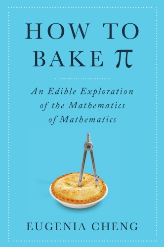 How to bake (Ss (B: an edible exploration of the mathematics of mathematics