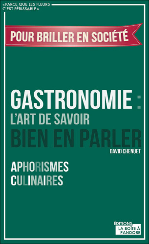 Gastronomie: L'art de savoir bien en parler