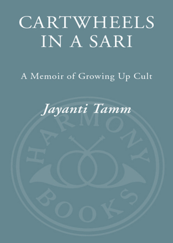 Cartwheels in a sari: a memoir of growing up cult