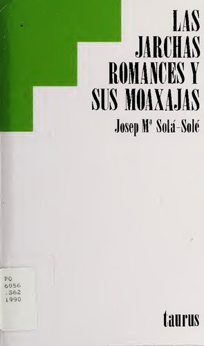 Las jarchas romances y sus moaxajas