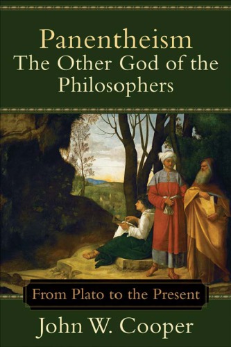 Panentheism—The Other God of the Philosophers: From Plato to the Present