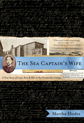 The sea captain's wife: a true story of love, race, and war in the nineteenth century